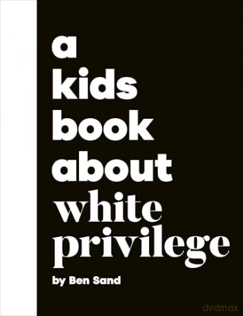 A Kids Book About White Privilege [KSIĄŻKA]