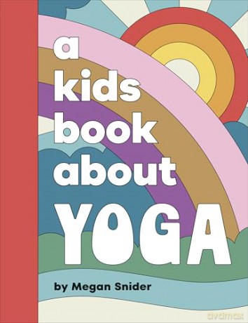 A Kids Book About Yoga [KSIĄŻKA]