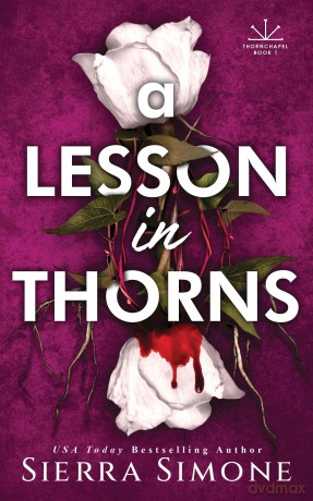 A Lesson in Thorns: A Spicy Enemies to Lovers Dark Academia Romance [KSIĄŻKA]