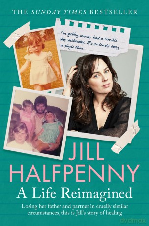 A Life Reimagined: The Sunday Times Bestselling Memoir on Grief and a Journey of Healing [KSIĄŻKA]