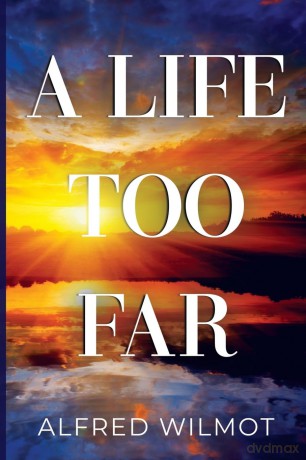 A Life Too Far [KSIĄŻKA]