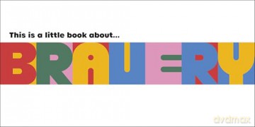 A Little Book About Bravery [KSIĄŻKA]