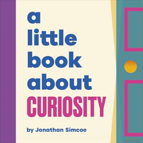 A Little Book About Curiosity [KSIĄŻKA]