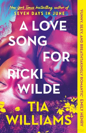 A Love Song for Ricki Wilde: the epic new romance from the author of Seven Days in June [KSIĄŻKA]