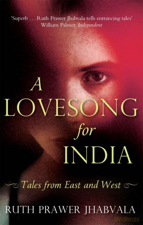 A Lovesong For India: Tales from East and West [KSIĄŻKA]