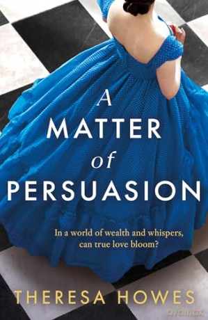A Matter of Persuasion: Don't miss this Gilded Age historical fiction novel, for fans of Jane Austen and second chance love in 2025! [KSIĄŻKA]