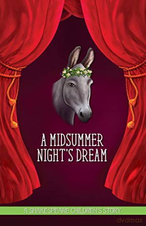 A Midsummer Night's Dream: A Shakespeare Children's Story [KSIĄŻKA]