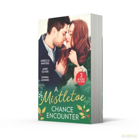 A Mistletoe Chance Encounter: Marry Me under the Mistletoe [KSIĄŻKA]