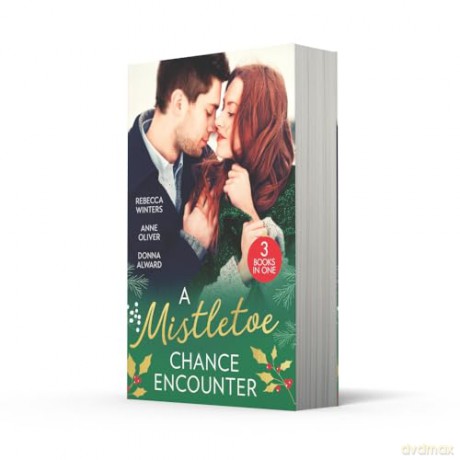 A Mistletoe Chance Encounter: Marry Me under the Mistletoe [KSIĄŻKA]
