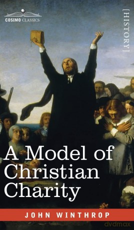 A Model of Christian Charity: A City on a Hill [KSIĄŻKA]