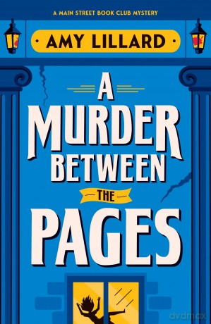 A Murder Between the Pages: A Cosy Crime Murder Mystery Set in a Small Town [KSIĄŻKA]