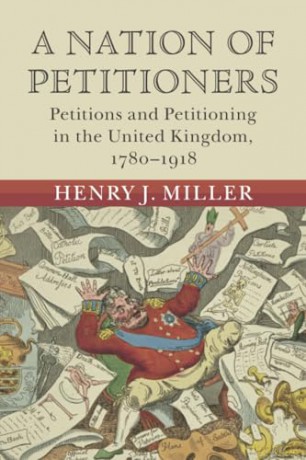 A Nation of Petitioners: Petitions and Petitioning in the United Kingdom, 1780-1918 [KSIĄŻKA]