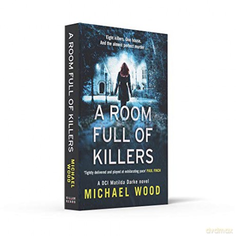 A Room Full of Killers: A gripping crime thriller with twists you won't see coming: Book 3 [KSIĄŻKA]