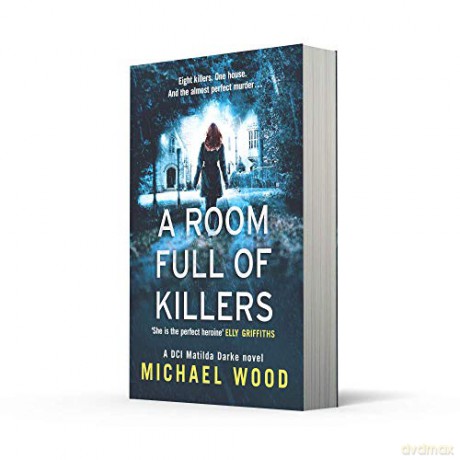 A Room Full of Killers: A gripping crime thriller with twists you won't see coming: Book 3 [KSIĄŻKA]