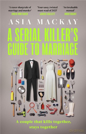 A Serial Killer's Guide to Marriage: Introducing the hottest thriller of 2025 - a BBC Radio 2 Book Club pick [KSIĄŻKA]