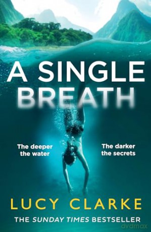 A Single Breath: The dark and gripping destination thriller from the Sunday Times bestselling author of The Hike [KSIĄŻKA]