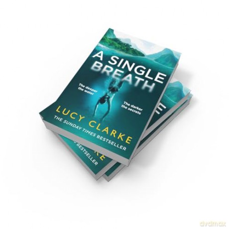 A Single Breath: The dark and gripping destination thriller from the Sunday Times bestselling author of The Hike [KSIĄŻKA]