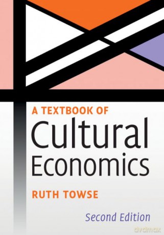 A Textbook of Cultural Economics [KSIĄŻKA]