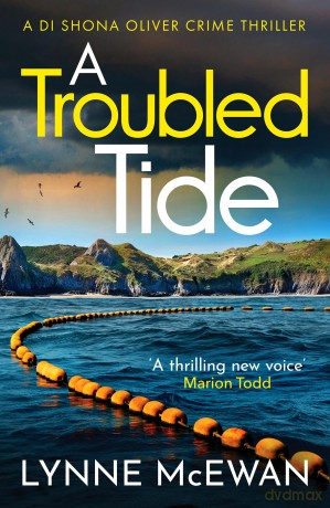 A Troubled Tide: A gripping police procedural from an exciting new voice in Scottish crime [KSIĄŻKA]