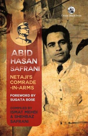Abid Hasan Safrani: Netaji's Comrade-in-Arms [KSIĄŻKA]