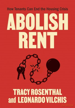 Abolish Rent: How Tenants Can End the Housing Crisis [KSIĄŻKA]