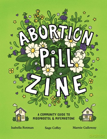 Abortion Pill Zine: Community Guide to Misoprostol & Mifepristone, A [KOMIKS]