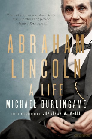 Abraham Lincoln: A Life [KSIĄŻKA]