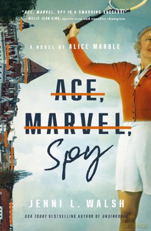 Ace, Marvel, Spy: A Novel of Alice Marble [KSIĄŻKA]