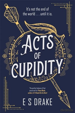 Acts of Cupidity: The charming debut fantasy set in contemporary London [KSIĄŻKA]