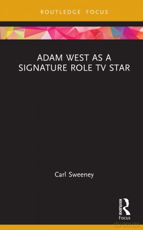 Adam West as a Signature Role TV Star [KSIĄŻKA]