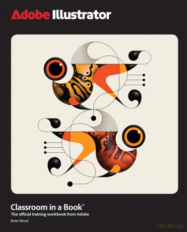 Adobe Illustrator Classroom in a Book 2025 Release [KSIĄŻKA]