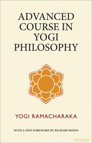 Advanced Course in Yogi Philosophy [KSIĄŻKA]