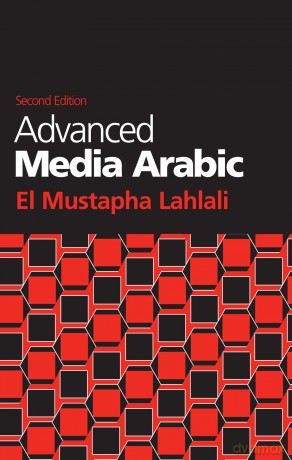 Advanced Media Arabic: Second Edition [KSIĄŻKA]