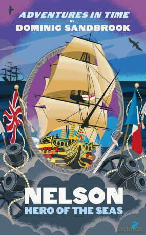 Adventures in Time: Nelson, Hero of the Seas [KSIĄŻKA]