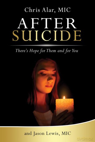 After Suicide: There's Hope for Them and For You [KSIĄŻKA]