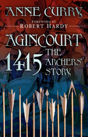 Agincourt 1415: The Archers' Story [KSIĄŻKA]