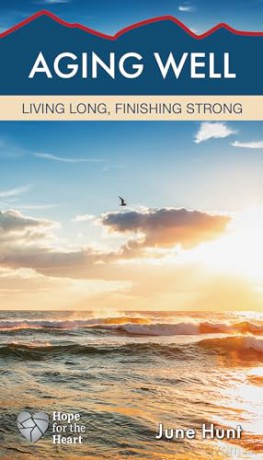 Aging Well: Living Long, Finishing Strong [KSIĄŻKA]