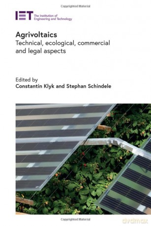 Agrivoltaics: Technical, ecological, commercial and legal aspects [KSIĄŻKA]