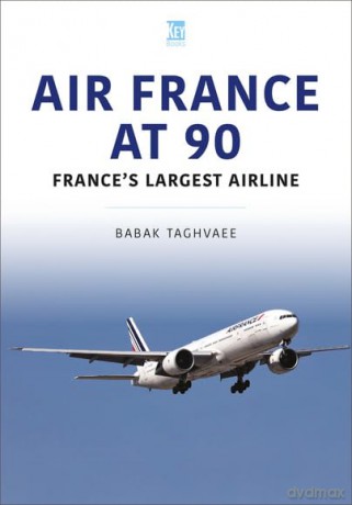Air France at 90: France's Largest Airline [KSIĄŻKA]