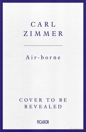 Air-Borne: The Hidden History of the Life We Breathe [KSIĄŻKA]