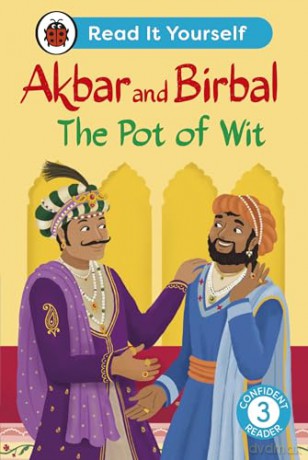 Akbar and Birbal The Pot of Wit: Read It Yourself - Level 3 Confident Reader [KSIĄŻKA]