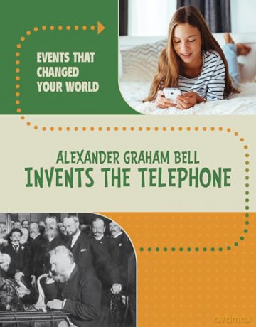 Alexander Graham Bell Invents the Telephone [KSIĄŻKA]