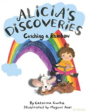 Alicia's Discoveries Catching a Rainbow: 1 [KSIĄŻKA]