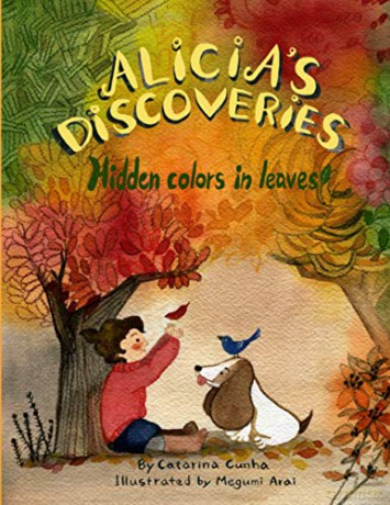 Alicia's Discoveries Hidden colors in leaves! [KSIĄŻKA]