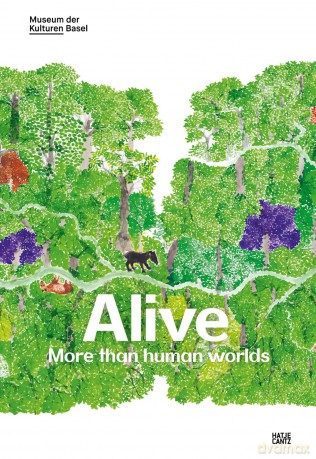 Alive: More than human worlds [KSIĄŻKA]