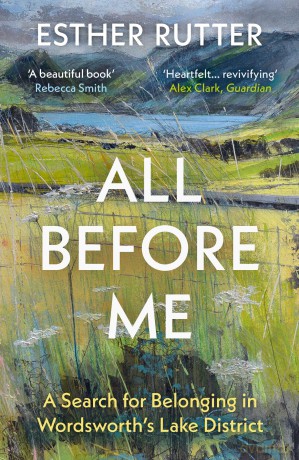 All Before Me: A Search for Belonging in Wordsworth's Lake District [KSIĄŻKA]