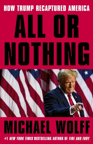 All or Nothing: How Trump Recaptured America [KSIĄŻKA]