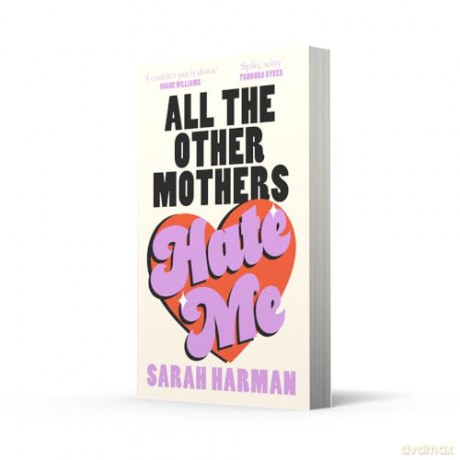 All The Other Mothers Hate Me: 'I couldn't put it down' Vogue Williams [KSIĄŻKA]
