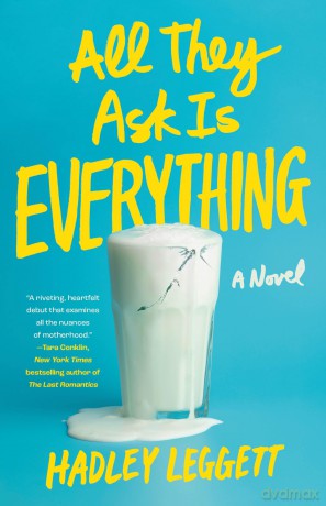 All They Ask Is Everything: A Novel [KSIĄŻKA]