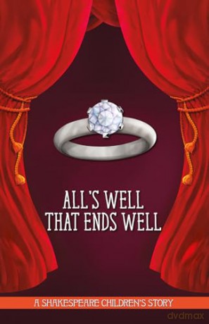 All's Well That Ends Well: A Shakespeare Children's Story [KSIĄŻKA]